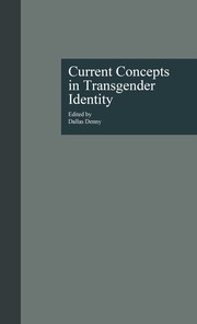 Cover of: Current Concepts in Transgender Identity by Dallas Denny