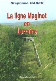 Cover of: La ligne Maginot en Lorraine by Stéphane Gaber