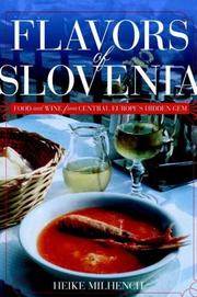 Cover of: Flavors of Slovenia by Heike Milhench