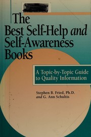 Cover of: The best self-help and self-awareness books: a topic-by-topic guide to quality information