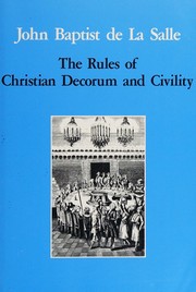 Cover of: The rules of Christian decorum and civility