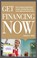 Cover of: Get financing now: how to navigate through bankers, investors, and alternative sources for the capital your business needs