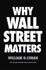 Cover of: Why Wall Street matters by William D. Cohan, William D. Cohan