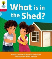 Cover of: What Is in the Shed?: Oxford Level 4