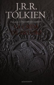 Cover of: La caída de Arturo by J.R.R. Tolkien, Rubén Masera, Ramón Ibero, Estela Gutiérrez Torres, Elías Sarhan, Rafael Marín