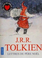 Cover of: Lettres du Père Noël by J.R.R. Tolkien, Gérard-Georges Lemaire