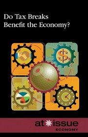 Cover of: Do tax breaks benefit the economy?