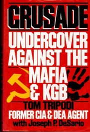 Cover of: Crusade: undercover against the Mafia & KGB