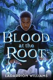 Cover of: Blood at the Root by LaDarrion Williams