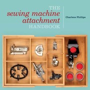 Cover of: The sewing machine attachment handbook