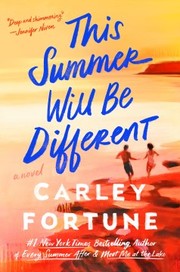 Cover of: This Summer Will Be Different by Carley Fortune