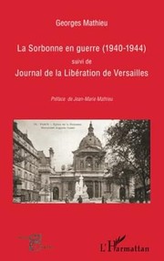 La Sorbonne en guerre, 1940-1944 by Mathieu, Georges