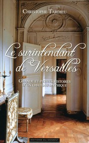 Cover of: Le surintendant de Versailles by Christophe Tardieu