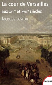 Cover of: La cour de Versailles aux XVIIe et XVIIIe siècles