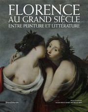 Cover of: Florence au grand siècle entre peinture et littérature