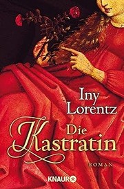 Cover of: Die Kastratin. by Iny Lorentz