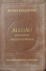 Cover of: Allgäu: Bodensee, Bregenzerwald nebst München, Augsburg und Ulm