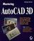 Cover of: Mastering AutoCAD 3D