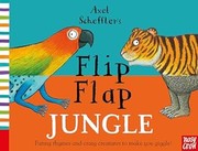 Cover of: Axel Scheffler's Flip Flap Jungle by Axel Scheffler