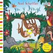 Cover of: Yn y Jyngl by Axel Scheffler, Mari George