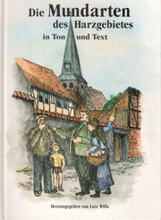 Cover of: Die Mundarten des Harzgebietes: In Ton und Text