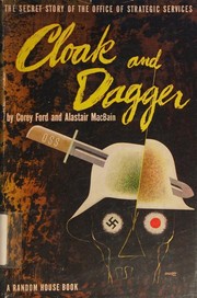 Cover of: Cloak and dagger: the secret story of OSS