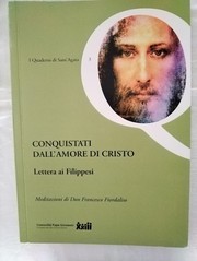 Cover of: Conquistati dall'amore di Cristo. Lettera ai Filippesi: Meditazioni di don Francesco Fiordaliso