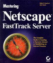 Cover of: Mastering Netscape FastTrack server by Robert P. Lipschutz