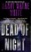 Cover of: Dead of night