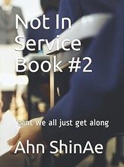 Cover of: Not in Service Book # 2: Can't We All Just Get Along!