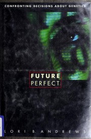 Cover of: Future perfect by Lori B. Andrews