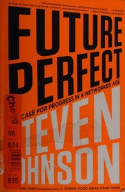Cover of: Future Perfect: The Case for Progress in a Networked Age