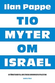 Cover of: Tio myter om Israel by Ilan Pappé, Lars Ohlsson