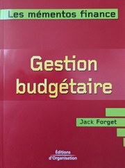 Cover of: La gestion budgétaire by Jack Forget