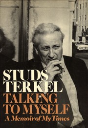 Cover of: Talking to Myself by Studs Terkel