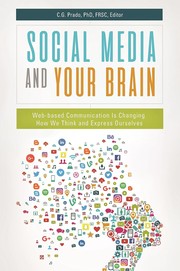 Cover of: Social Media and Your Brain: Web-Based Communication Is Changing How We Think and Express Ourselves