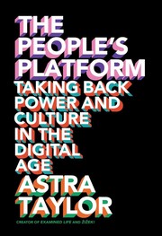 Cover of: The people's platform by Astra Taylor.