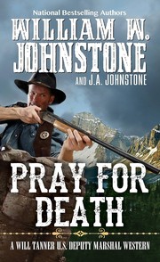 Cover of: Pray for Death by William W. Johnstone, J. A. Johnstone
