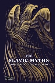 Cover of: Slavic Myths by Noah Charney, Svetlana Slapsak