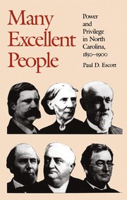 Cover of: Many excellent people: power and privilege in North Carolina, 1850-1900