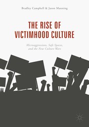 The rise of victimhood culture by Bradley Keith Campbell
