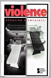 Cover of: Violence: opposing viewpoints
