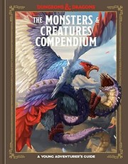 Cover of: Monsters and Creatures Compendium by Jim Zub, Stacy King, Andrew Wheeler, Official Dungeons & Dragons Licensed
