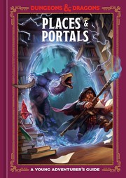 Cover of: Places and Portals by Stacy King, Jim Zub, Andrew Wheeler, Official Dungeons & Dragons Licensed