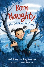 Cover of: Born Naughty: My Childhood in China