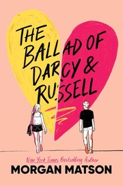 Cover of: Ballad of Darcy and Russell by Morgan Matson
