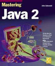 Cover of: Mastering Java 2 | John Zukowski