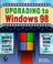 Cover of: Upgrading to Windows 98
