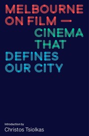 Cover of: Melbourne On Film - Cinema That Defines Our City