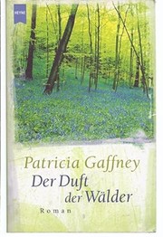 Cover of: Der Duft der Wälder. by Patricia Gaffney